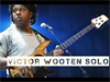 Solo Victor Wooten